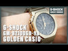 The Casio G-Shock Steel Gold GM-B2100GD-9AER