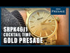 Seiko Presage Cocktail Gold SRPK46J1